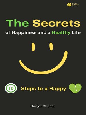 The Secrets of Happiness and a Healthy Life - ebook